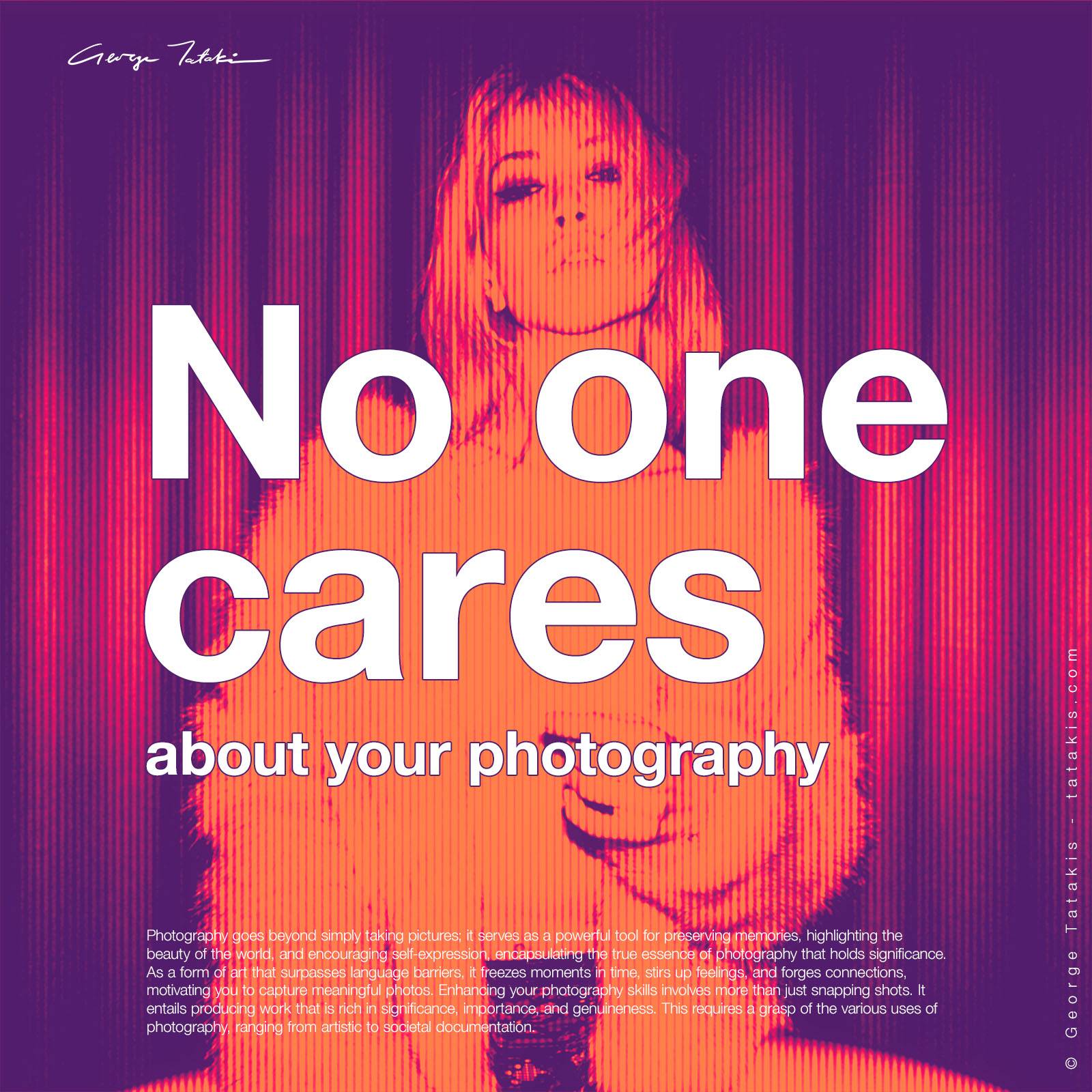 Improve Photography: Turning 'No One Cares' into 'Photography That Matters'