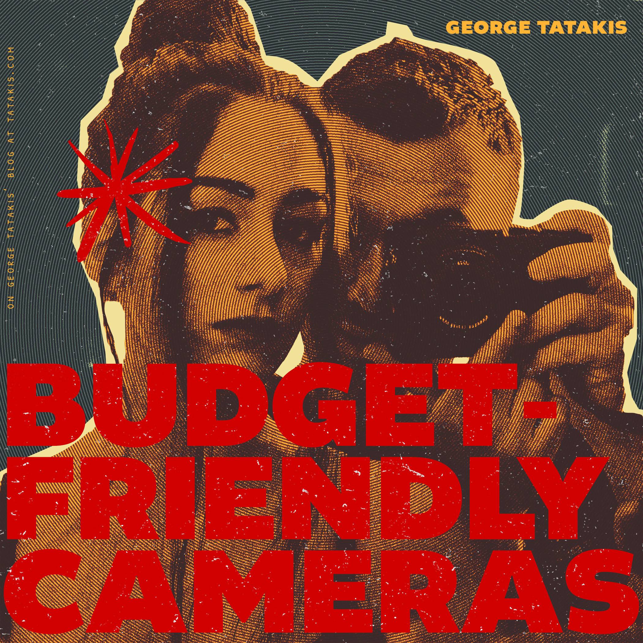 The Best Budget-Friendly Cameras for 2024