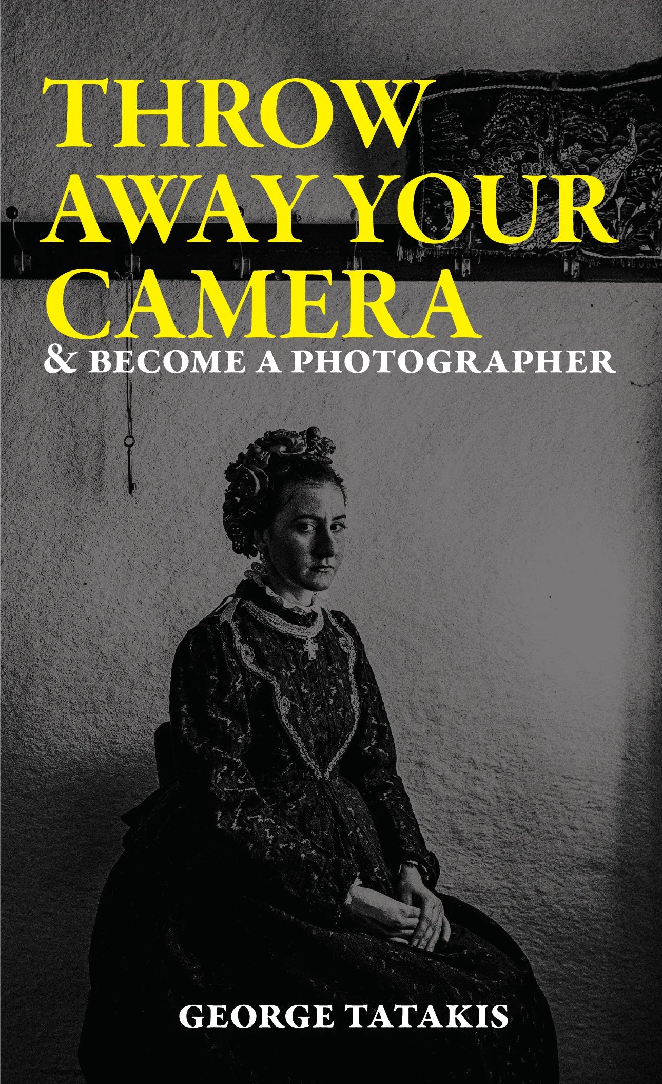 Photography Essay by George Tatakis: "Throw Away Your Camera and Become a Photographer"